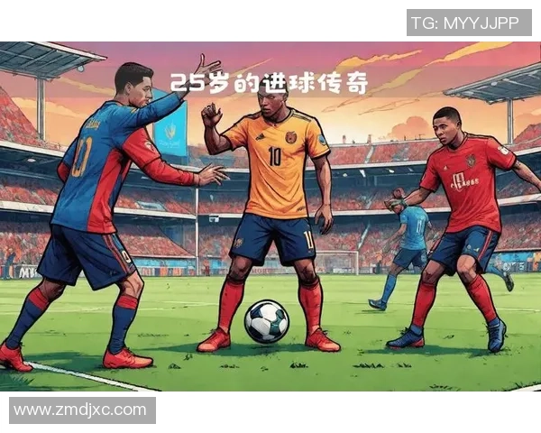 足坛巨星全解析揭示球星独特标签与传奇背后的故事